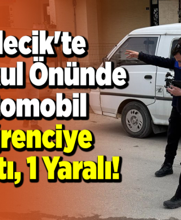 Bilecik'te İlk Okul Önünde Otomobil Öğrenciye Çarptı, 1 Yaralı!