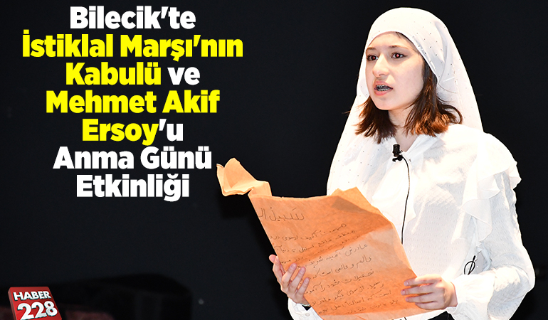 Bilecik’te İstiklal Marşı’nın Kabulü ve Mehmet Akif Ersoy’u Anma Günü Etkinliği