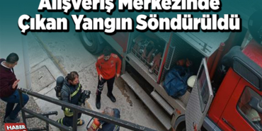 Bilecik'te alışveriş merkezinde çıkan yangın söndürüldü