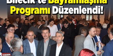 Bilecik'te bayramlaşma programı!
