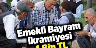 Emekli bayram ikramiyesi 4 bin TL