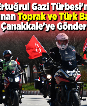 Ertuğrul Gazi Türbesi'nden alınan toprak ve Türk bayrağı Çanakkale'ye gönderildi
