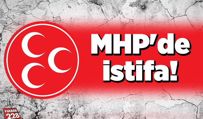 MHP’de istifa!
