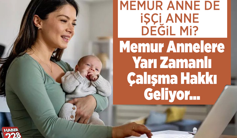 Memurlara yarı zamanlı çalışma hakkı geliyor