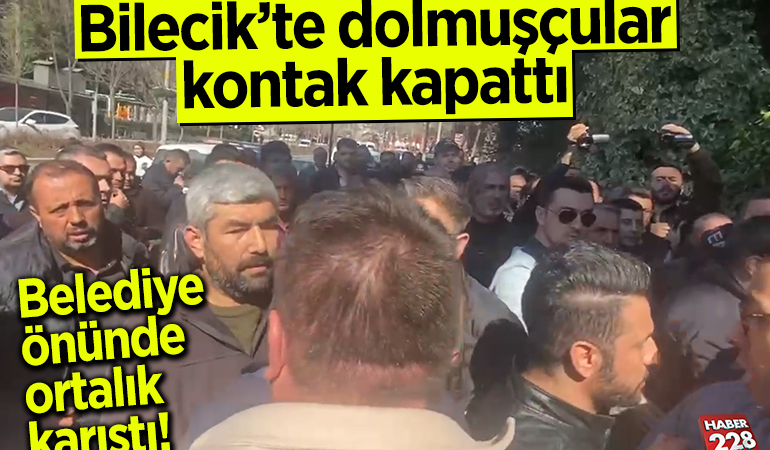 Bilecik’te dolmuşçular kontak kapattı… Belediye önünde ortalık karıştı!