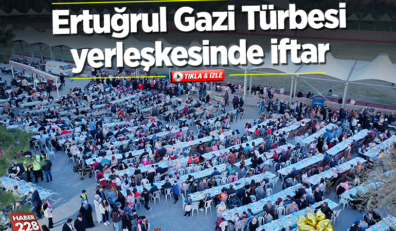 Ertuğrul Gazi Türbesi yerleşkesinde iftar verildi