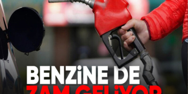 Benzine zam geliyor