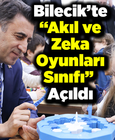 Bilecik Akıl ve Zeka Oyunları Sınıfı açıldı