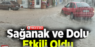 Bilecik'te sağanak ve dolu etkili oldu