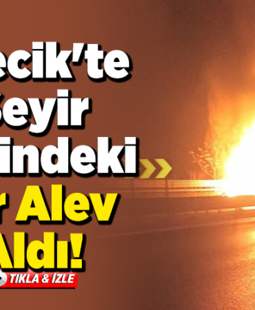 Bilecik'te seyir halindeki tır alev aldı