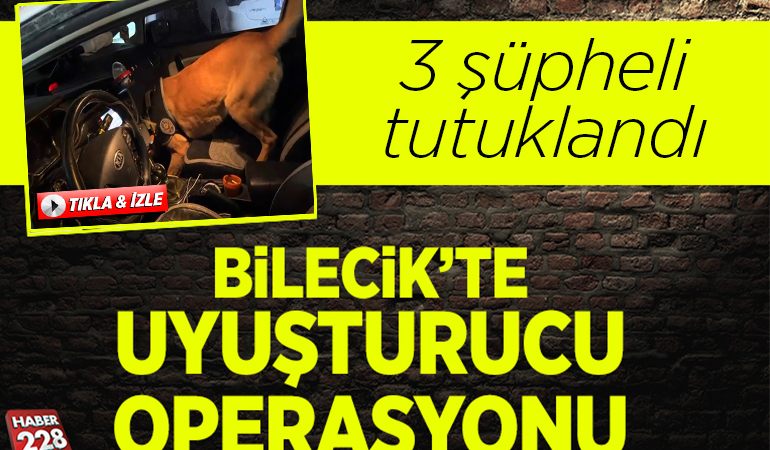 Bilecik’te uyuşturucu operasyonlarında 3 şüpheli tutuklandı