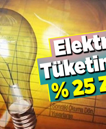 Elektrik tüketimine yüzde 25 zam