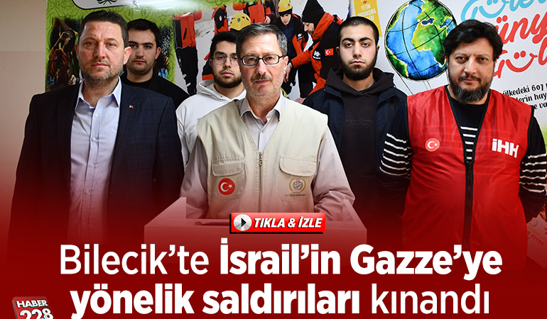 Bilecik’te İsrail’in Gazze’ye yönelik saldırıları kınandı