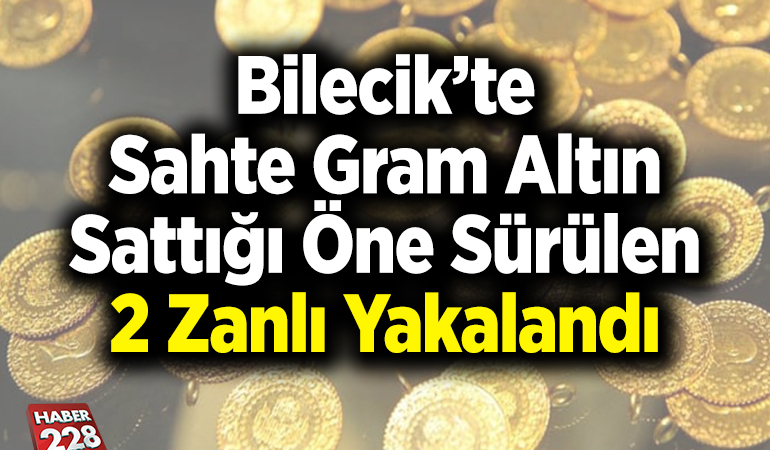 Sahte gram altın sattığı öne sürülen 2 zanlı yakalandı