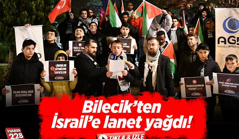 Bilecik’te, İsrail’in Gazze’ye yönelik saldırıları protesto edildi