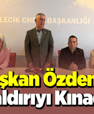 Başkan Özdemir saldırıyı kınadı