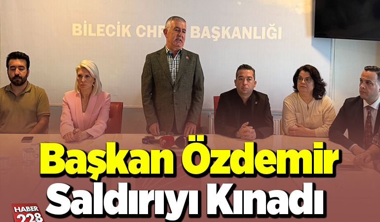 Başkan Özdemir saldırıyı kınadı