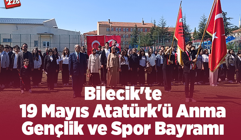 Bilecik’te 19 Mayıs Atatürk’ü Anma Gençlik ve Spor Bayramı