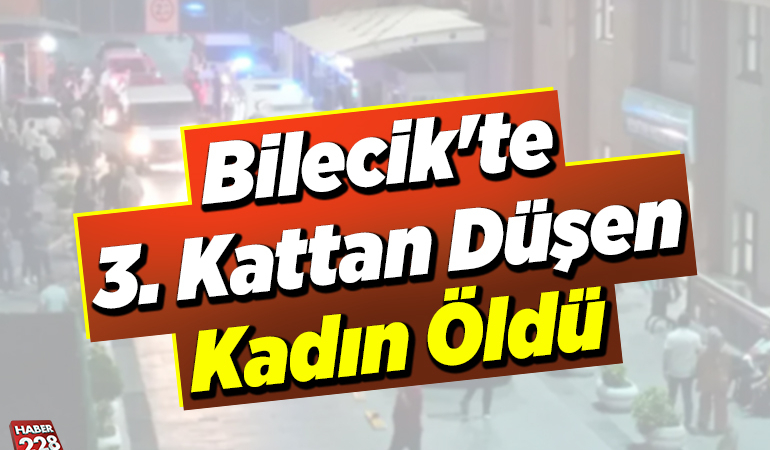 Bilecik’te 3. kattan düşen kadın öldü