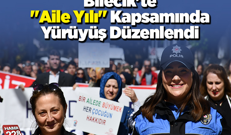 Bilecik’te “Aile Yılı” kapsamında yürüyüş düzenlendi