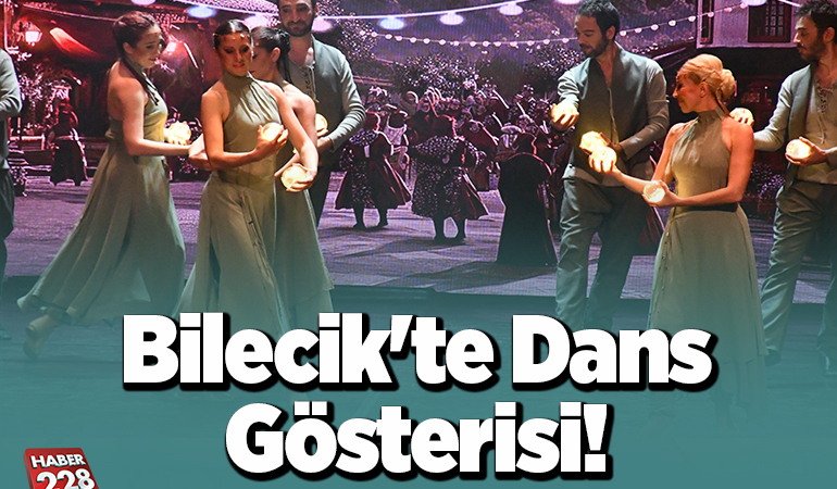 Bilecik’te dans gösterisi!