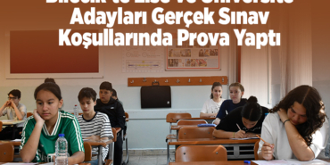 Bilecik'te lise ve üniversite adayları gerçek sınav koşullarında prova yaptı