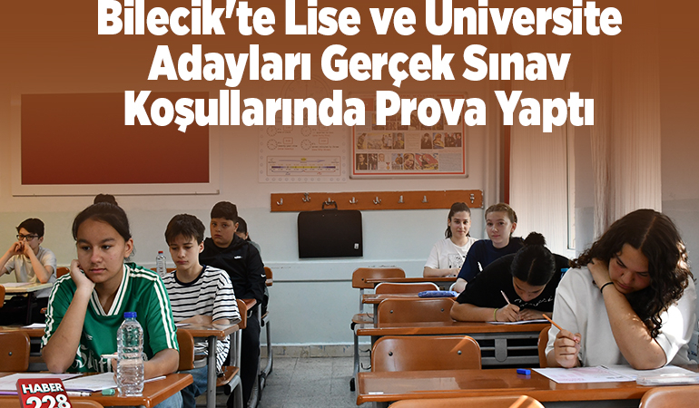 Bilecik’te lise ve üniversite adayları gerçek sınav koşullarında prova yaptı