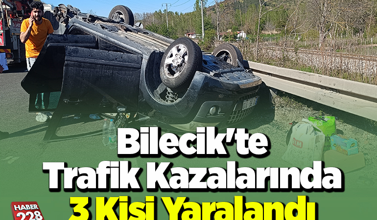 Bilecik’te trafik kazalarında 3 kişi yaralandı