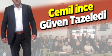 Cemil İnce Güven Tazeledi