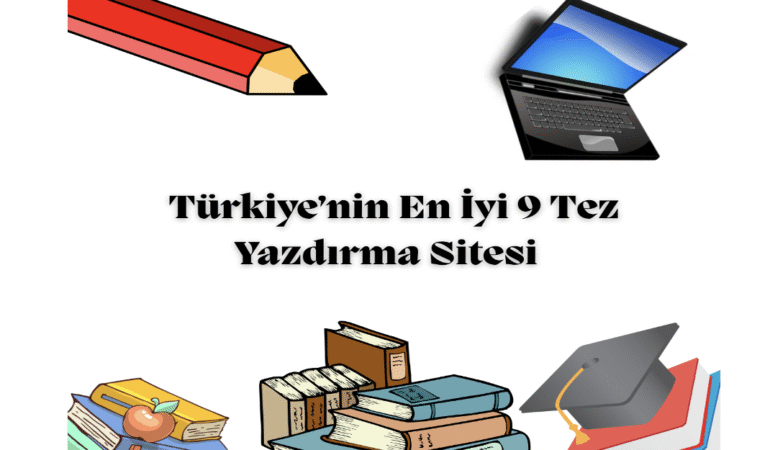 Türkiye’nin En İyi 9 Tez Yazım Sitesi