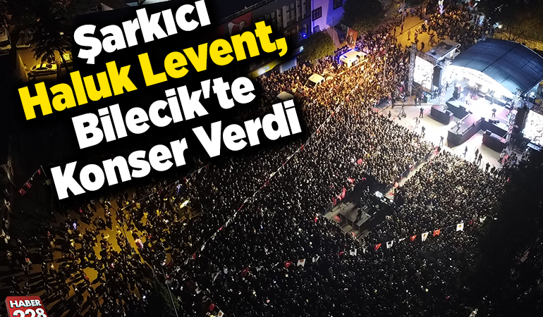 Şarkıcı Haluk Levent, Bilecik’te konser verdi