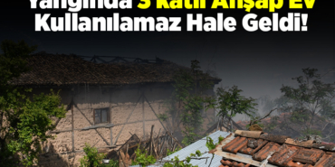 Yangında 3 katlı ahşap ev kullanılamaz hale geldi
