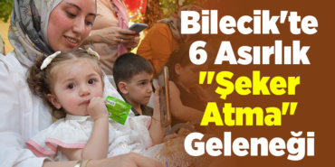 Bilecik'te 6 asırlık şeker atma geleneği