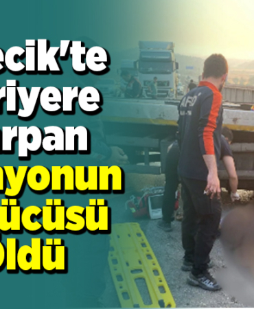 Bilecik'te bariyere çarpan kamyonun sürücüsü öldü
