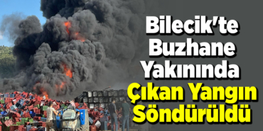 Bilecik'te buzhane yakınında çıkan yangın söndürüldü