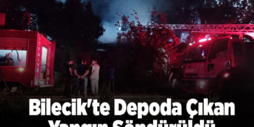 Bilecik'te depoda çıkan yangın söndürüldü
