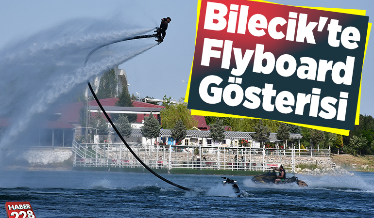 Bilecik’te flyboard gösterisi yapıldı