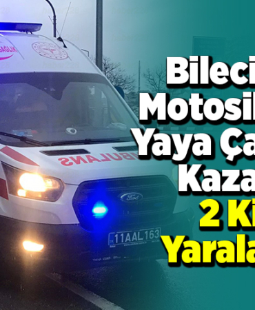 Bilecik'te motosikletin yaya çarptığı kazada 2 kişi yaralandı