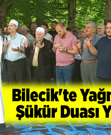 Bilecik'te yağmur ve şükür duası yapıldı