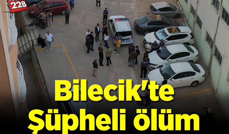 Bilecik’te şüpheli ölüm