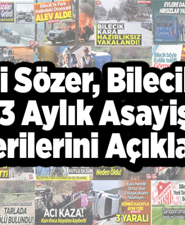 Vali Sözer, Bilecik'in 3 aylık asayiş verilerini açıkladı