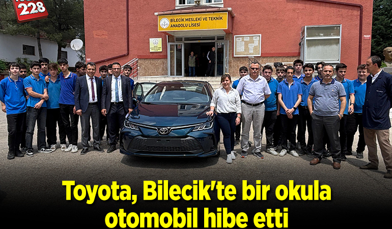 Toyota, Bilecik’te bir okula otomobil hibe etti
