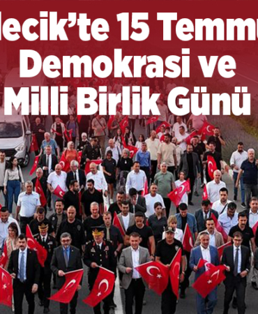 Bilecik’te 15 Temmuz Demokrasi ve Milli Birlik Günü