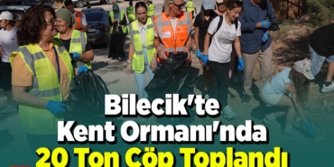 Bilecik'te Kent Ormanı'nda 20 ton çöp toplandı