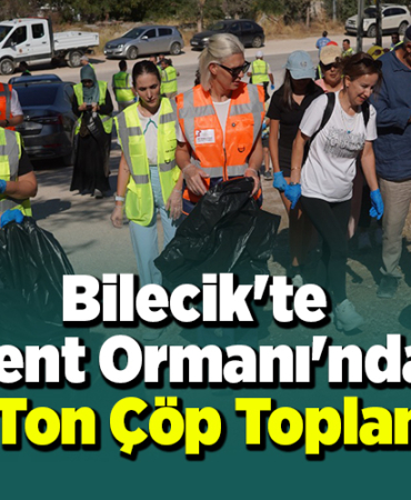 Bilecik'te Kent Ormanı'nda 20 ton çöp toplandı
