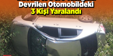 Bilecik'te dere yatağına devrilen otomobildeki 3 kişi yaralandı