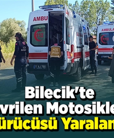Bilecik'te devrilen motosikletin sürücüsü yaralandı