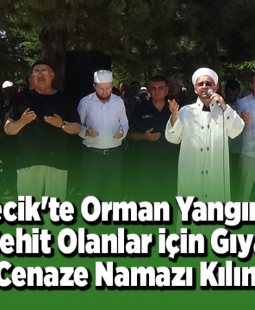 Bilecik'te orman yangınında şehit olanlar için gıyabi cenaze namazı kılındı