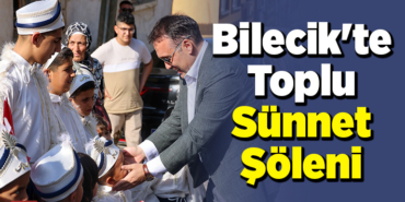 Bilecik'te toplu sünnet şöleni