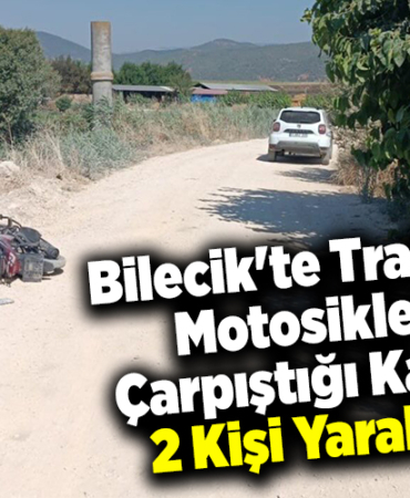 Bilecik'te traktörle motosikletin çarpıştığı kazada 2 kişi yaralandı